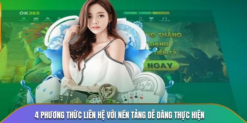 4 phương thức liên hệ với nền tảng dễ dàng thực hiện