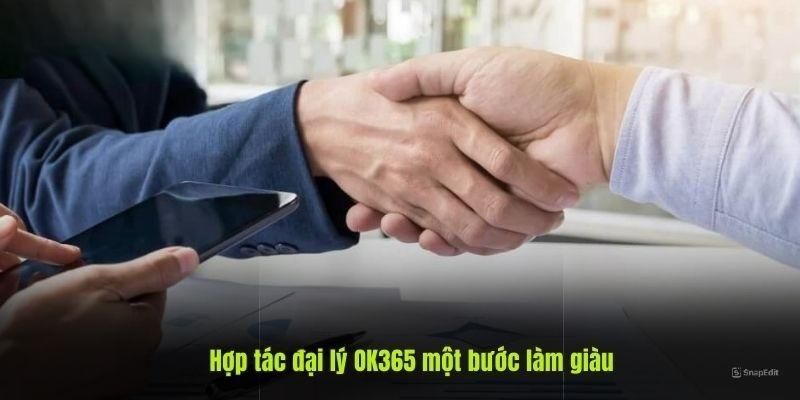 Đăng ký đại lý OK365 cần đáp ứng các điều kiện nào