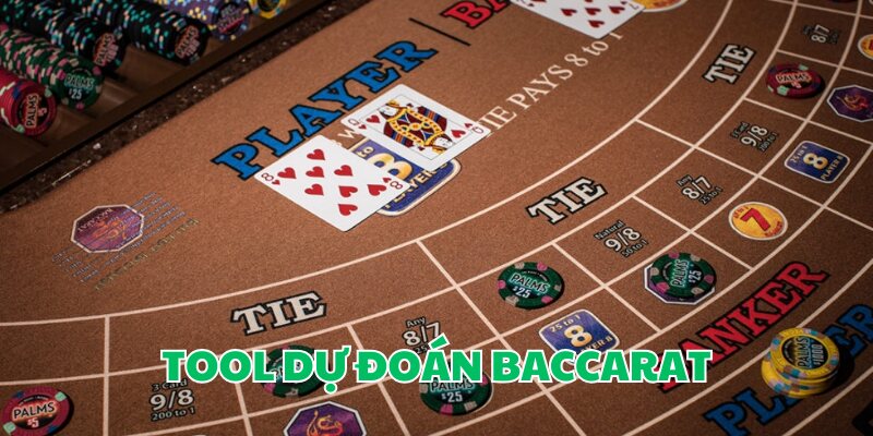 Tool Dự Đoán Baccarat - Cách Luôn Thắng Lớn Khi Chơi Cá Cược